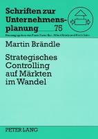 Strategisches Controlling auf Märkten im Wandel