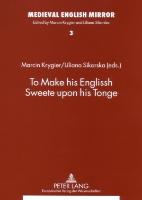 To Make his Englissh Sweete upon his Tonge
