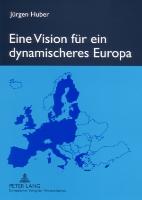 Eine Vision für ein dynamischeres Europa
