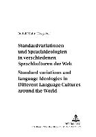 Standardvariationen und Sprachideologien in verschiedenen Sprachkulturen der Welt. Standard Variations and Language Ideologies in Different Language Cultures around the World