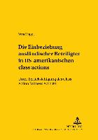 Die Einbeziehung ausländischer Beteiligter in US-amerikanische «class actions»