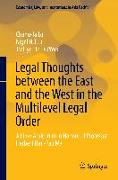 Legal Thoughts between the East and the West in the Multilevel Legal Order