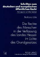 Die Rechte des Menschen in der Verfassung des Landes Hessen im Lichte des Grundgesetzes