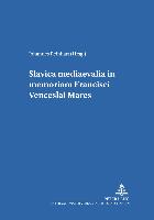 Slavica mediaevalia in memoriam Francisci Venceslai MareS