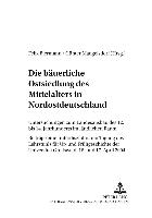 Die bäuerliche Ostsiedlung des Mittelalters in Nordostdeutschland