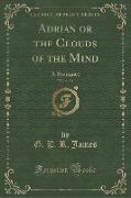 Adrian or the Clouds of the Mind, Vol. 1 of 2