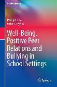 Well-Being, Positive Peer Relations and Bullying in School Settings