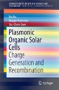 Plasmonic Organic Solar Cells: Charge Generation and Recombination