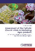 Assessment of the Catholic Church¿s Role in Marketing Agro-products