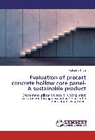Evaluation of precast concrete hollow core panel-A sustainable product