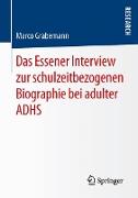 Das Essener Interview zur schulzeitbezogenen Biographie bei adulter ADHS