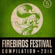 Firebirds Festival Compilation 2016