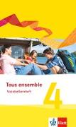 Tous ensemble 4. Vokabellernheft. Ausgabe 2013