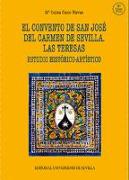 El convento de San José del Carmen de Sevilla : las Teresas : estudio histórico-artístico