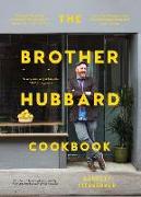 The Brother Hubbard Cookbook: Eat, Enjoy, Feel Good