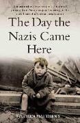 The Day the Nazis Came Here