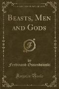 Beasts, Men and Gods (Classic Reprint)