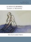 Luminous Bodies: Circles of Mourning: Melinda Camber Porter Archive of Creative Works Volume 2, Number 3