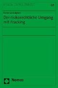 Der risikorechtliche Umgang mit Fracking