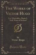 The Works of Victor Hugo, Vol. 4