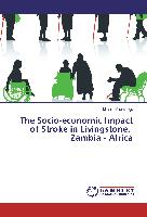 The Socio-economic Impact of Stroke in Livingstone, Zambia - Africa