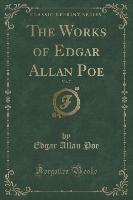 The Works of Edgar Allan Poe, Vol. 7 of 10 (Classic Reprint)