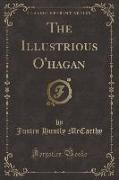 The Illustrious O'hagan (Classic Reprint)