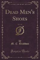 Dead Men's Shoes, Vol. 1 of 3 (Classic Reprint)