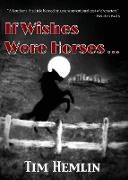 If Wishes Were Horses