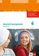 deutsch.kompetent 2. Arbeitsheft mit Lösungen 6. Klasse. Ausgabe für Baden-Württemberg