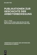 Otto Wels und die Politik der Deutschen Sozialdemokratie 1894¿1939