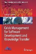 Crisis Management for Software Development and Knowledge Transfer