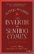 El pequeño libro para invertir con sentido común : el mejor método para garantizar la rentabilidad en bolsa