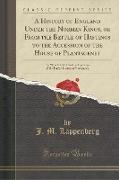 A History of England Under the Norman Kings, or From the Battle of Hastings to the Accession of the House of Plantagenet