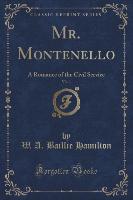 Mr. Montenello, Vol. 1