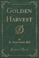 Golden Harvest (Classic Reprint)