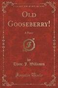 Old Gooseberry!