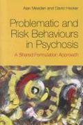 Problematic and Risk Behaviours in Psychosis