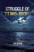 Struggle of Titans: Book 1