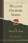 William Gilmore Simms (Classic Reprint)