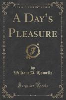 A Day's Pleasure (Classic Reprint)