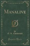 Manalive (Classic Reprint)