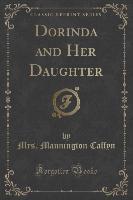 Dorinda and Her Daughter (Classic Reprint)