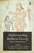 Understanding Medieval Liturgy