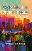 Explorations in Urban Theory