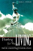 Poetry for the Living: Their Growth & Inspiration