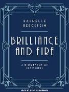 Brilliance and Fire: A Biography of Diamonds