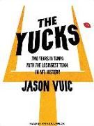 The Yucks: Two Years in Tampa with the Losingest Team in NFL History