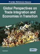 Global Perspectives on Trade Integration and Economies in Transition