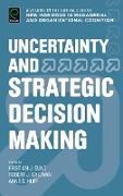 Uncertainty and Strategic Decision Making